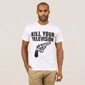T-Shirts met KILL YOUR TELEVISON (Voorkant volledig)