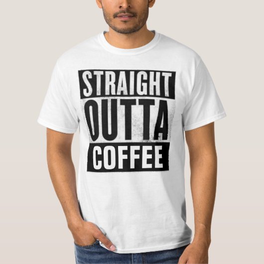 T-shirts met STRAATTE OUTTA COFFEE (Voorkant)