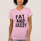 T-shirts, T-shirts, VET EN SASSY, BW T-shirt (Voorkant)
