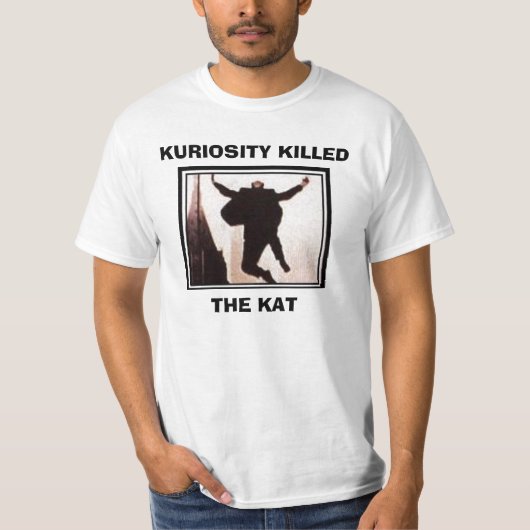 T.T.T.1, KURIOSITY KILLED, DE KAT T-SHIRT (Voorkant)