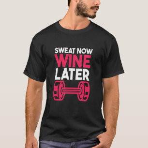 t Wijn Later Drink Drinker Gezegden Grafisch T-shirt