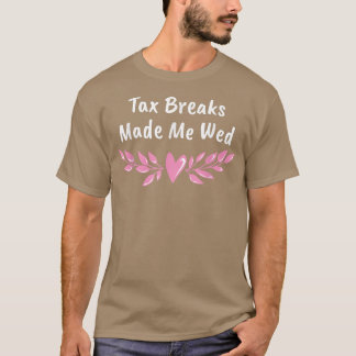 Ta Breaks maakte van mij een woedende Humor Bride T-shirt