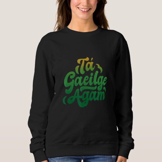 Ta gaeilge agam Irish Trui (Voorkant)