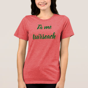 Tá Mé Tuirseach – Ik ben moe van het T-shirt
