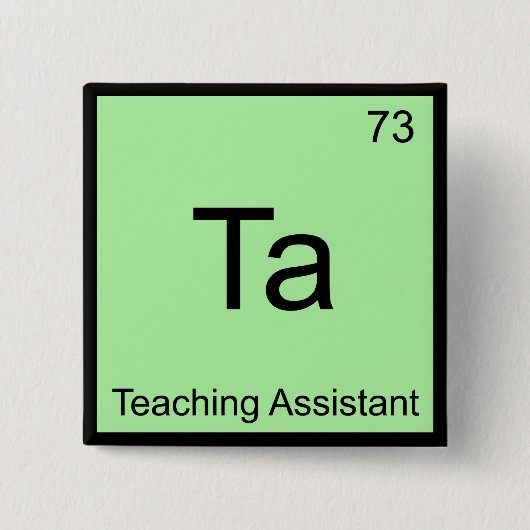 Ta - Onderwijsassistent Chemie Element Symbool T Vierkante Button 5,1 Cm (Voorkant)