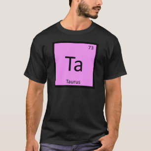 Ta - Stier Dierenriem teken Chemie Periodiek Syste T-shirt