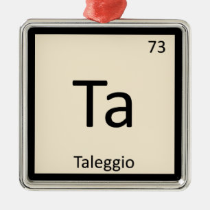 Ta - Taleggio Kaas Chemie Periodiek Systeem Metalen Ornament