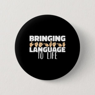 Taal tot leven Amerikaanse gebarentaal ASL Ronde Button 5,7 Cm
