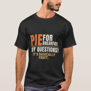 Taart voor het Ontbijt Iedereen Vragen Overgebleve T-shirt