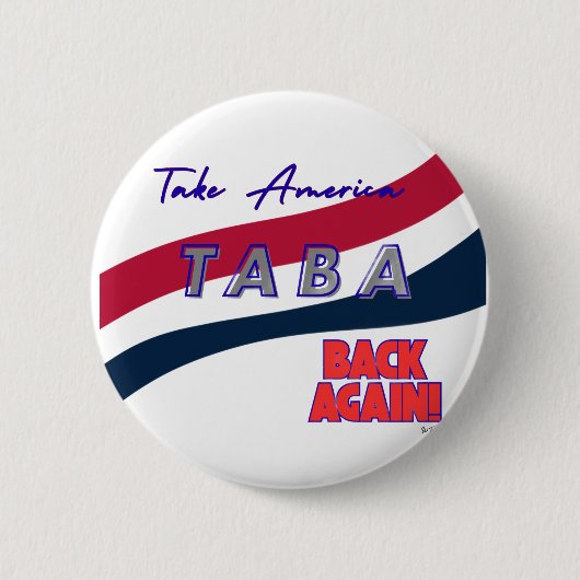 TABA political take America back again Ronde Button 5,7 Cm (Voorkant)