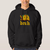 Tabaksgemiddelde Bruh Cat Funny Meme gezegde Bruh Hoodie (Voorkant)