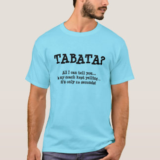 TABATA? 20 seconden? T-shirt