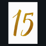 Tabelnummers - Casual penseelscripttypografie -15 Kaart<br><div class="desc">Tabel Nummer 15: Deze casual penseelscripttabelnummerkaart is ingesteld in een faux gouden folie. BELANGRIJK: De getoonde folie is een gedrukt effect. Het is geen echte folie. Als u dit effect niet wilt, kunt u het als volgt verwijderen: 1) Klik op "Aanpassen Verder. 2) Zoek het afbeelding dat z-gold folie zegt...</div>