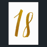 Tabelnummers - Casual penseelscripttypografie -18 Kaart<br><div class="desc">Tabel Nummer 18: Deze casual penseelscripttabelnummerkaart is ingesteld in een faux gouden folie. BELANGRIJK: De getoonde folie is een gedrukt effect. Het is geen echte folie. Als u dit effect niet wilt, kunt u het als volgt verwijderen: 1) Klik op "Aanpassen Verder. 2) Zoek het afbeelding dat z-gold folie zegt...</div>