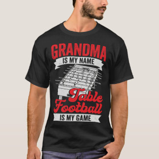 Table Football Soccer Grandma T-shirt