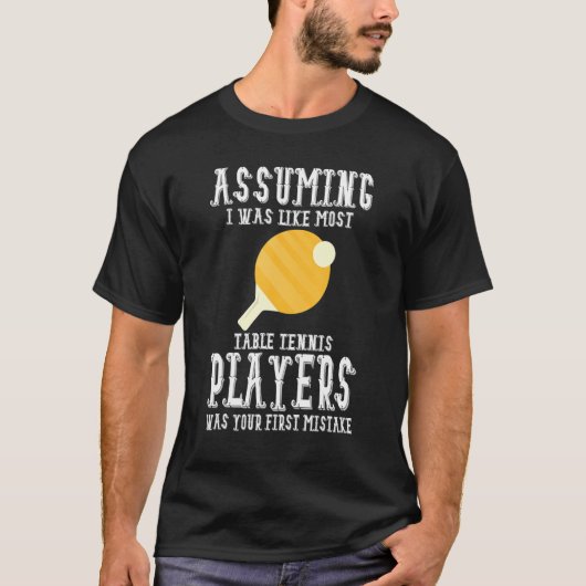 Table Tennis Apparel - Great Funny Tennis Players  T-shirt (Voorkant)