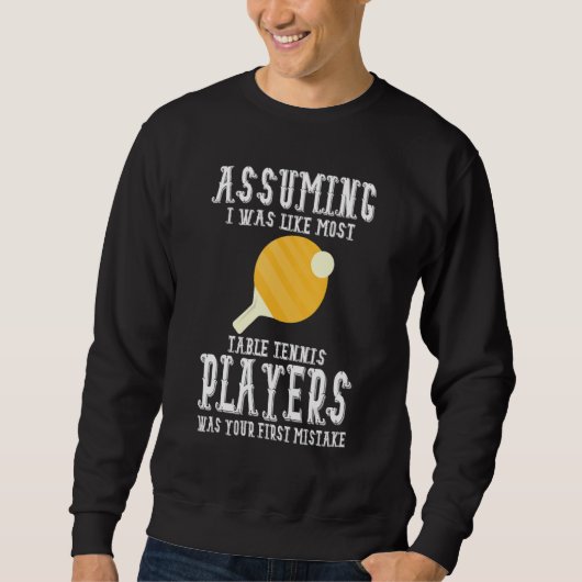 Table Tennis Apparel - Great Funny Tennis Players  Trui (Voorkant)