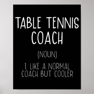 Table Tennis Coach Definition Fun Ping Pong Humor Poster