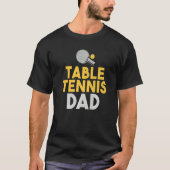 Table Tennis Dad   T-shirt (Voorkant)