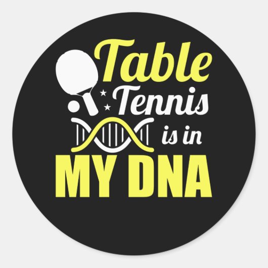 Table Tennis Is In My DNA - Ping Pong Ronde Sticker (Voorkant)