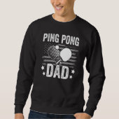 Table tennis player father ping pong dad funny tab trui (Voorkant)