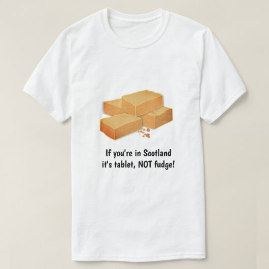Tablet NOT fudge - Schots snoepgoed en aangepaste  T-shirt (Design voorkant)