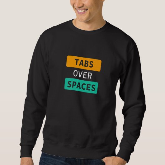 Tabs Boven Spaties, Grappige Coder Software Full S Trui (Voorkant)