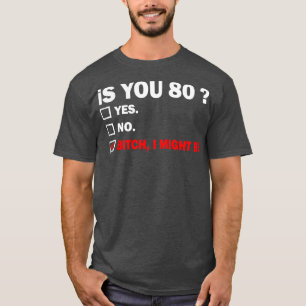 tachtig 80 jaar oud verjaardag 80e t-shirt
