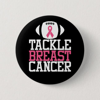 Tackle Breast | Motivational Quote Ronde Button 5,7 Cm