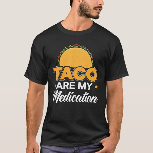 Taco Are My Medication Nacho Average Cinco De Mayo T-shirt (Voorkant)