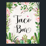Taco Bar Sign Fiesta Cactus Floral Shower Sign Poster<br><div class="desc">TACO BAR SIGN met elegante waterverf succulenten,  wazige roze rozen en moderne kalligrafische letters.</div>