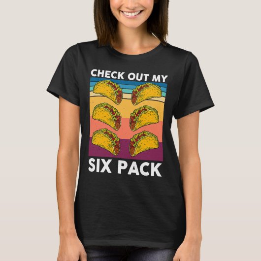Taco bekijk mijn Six Pack Taco Gym Mexicaanse work T-shirt (Voorkant)