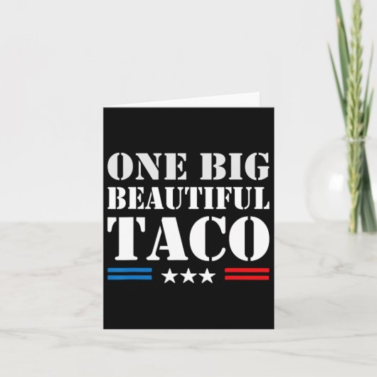 Taco Bijnaam Meme - One Big Beautiful Bill Funny Kaart (Voorkant)