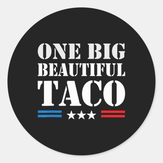 Taco Bijnaam Meme - One Big Beautiful Bill Funny Ronde Sticker (Voorkant)