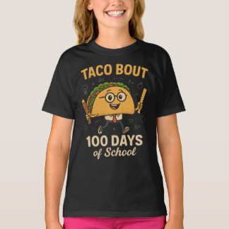 Taco Bout 100 Days of School Student Tacos Teacher T-shirt
