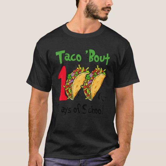 Taco Bout 100 Days Of School Taco Lover Teacher Ki T-shirt (Voorkant)