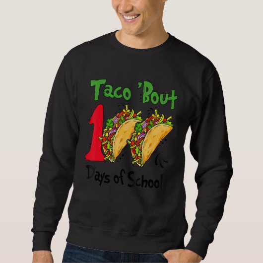 Taco Bout 100 Days Of School Taco Lover Teacher Ki Trui (Voorkant)