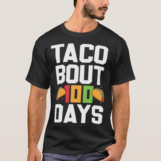 Taco Bout 100 Days Of School Taco  Teacher Student T-shirt (Voorkant)