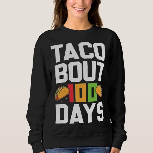 Taco Bout 100 Days Of School Taco Teacher Student Trui (Voorkant)