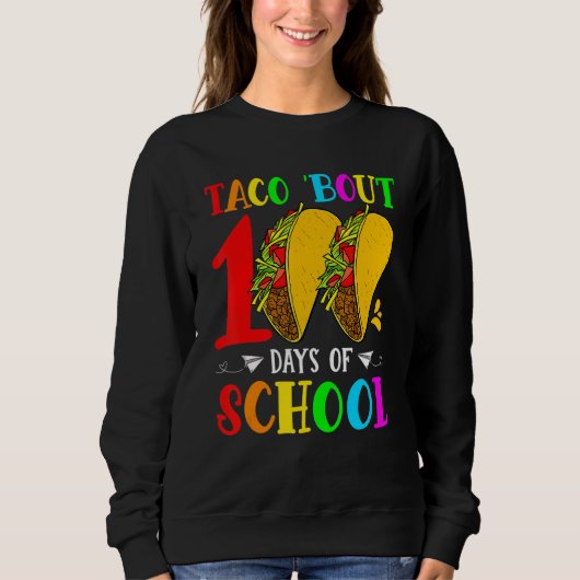 Taco Bout 100 Days Of School Teacher Student Kids  Trui (Voorkant)
