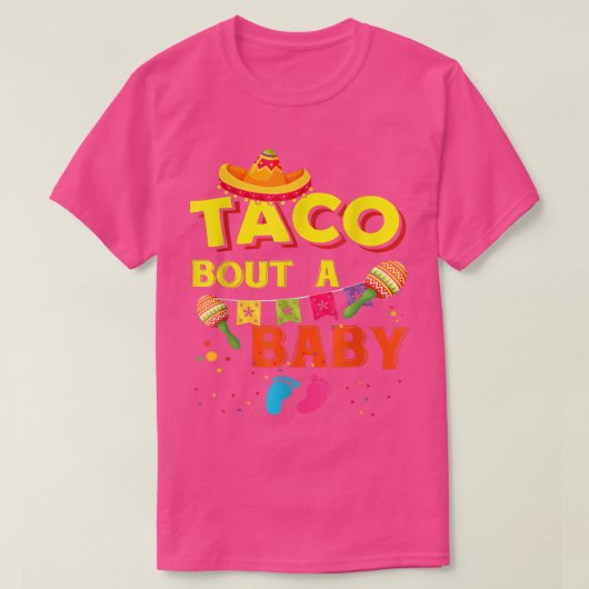 Taco Bout A Baby Pregnancy Announcement Cinco De M T-shirt (Design voorkant)