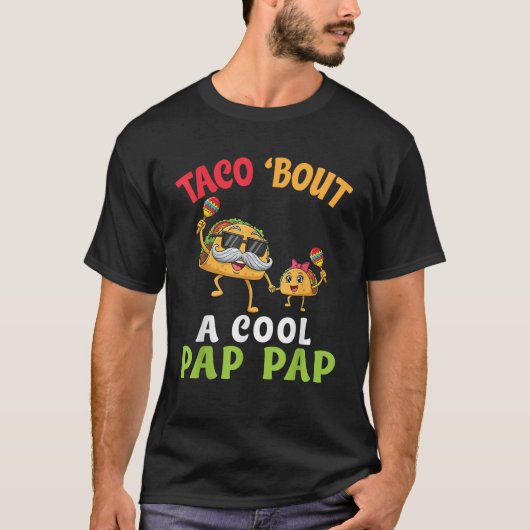 Taco Bout A Cool Pap Pap with Cute Family Taco Gra T-shirt (Voorkant)