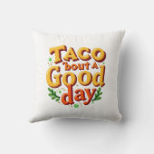 Taco 'bout a Good Day - Food Pun Kussen (Achterkant)