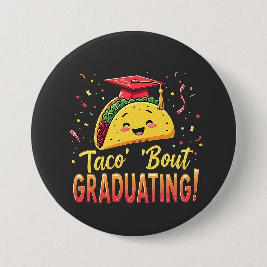 Taco 'Bout afstuderen Afstuderen Cinco de Mayo Ronde Button 7,6 Cm (Voorkant)