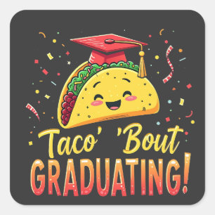 Taco 'Bout afstuderen Afstuderen Cinco de Mayo Vierkante Sticker