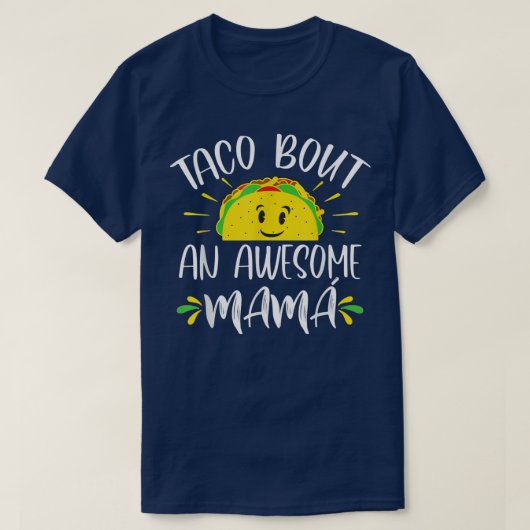 Taco Bout An Geweldige Mama Spain Ma Moederdag T-shirt (Design voorkant)