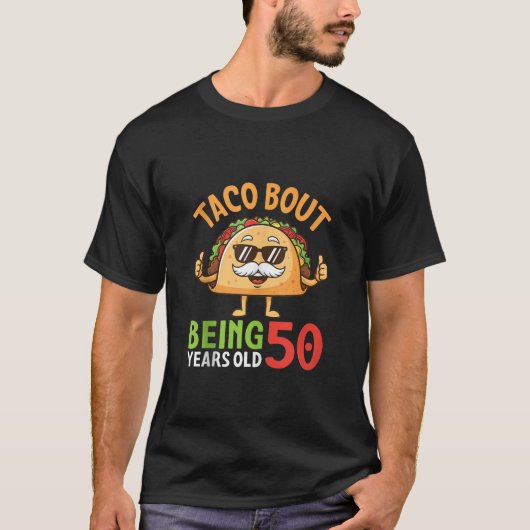 Taco Bout Being 50 Years Old Cool Sunglasses Taco  T-shirt (Voorkant)