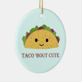 Taco Bout Cute Kawaii Taco Keramisch Ornament (Rechts)