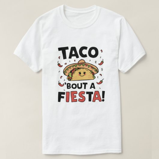 Taco 'bout een Fiesta! T-shirt (Design voorkant)