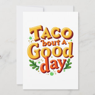 Taco 'bout een Goede Dag - Woordspeling met Eten Feestdagenkaart